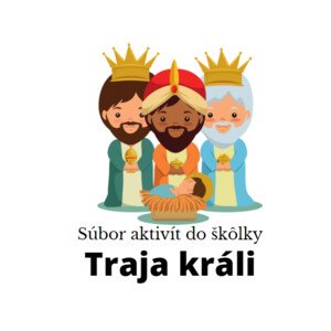 Súbor aktivít do škôlky - Traja králi