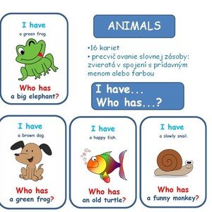 ANIMALS: I have - who has?