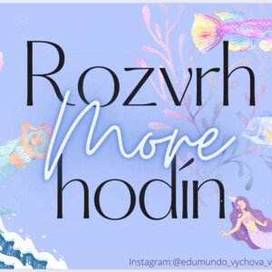 ROZVRH HODÍN - MORE 2 