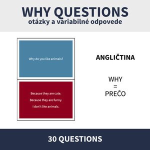 ENG - WHY / KONVERZAČNÉ KARTIČKY (otázky a odpovede)