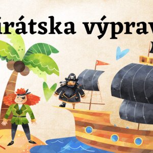  POKLADOVKA: pirátska výprava (piráti)