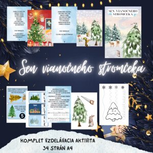 Sen vianočného stromčeka (Komplet vzdelávacia aktivita, veršovaný príbeh + ilustrácie, pracovné listy, určovanie začiatočnej hlásky, infokartičky...)