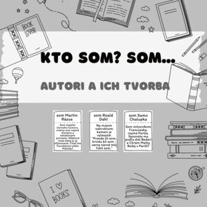 KTO SOM? SOM... - autori a ich tvorba