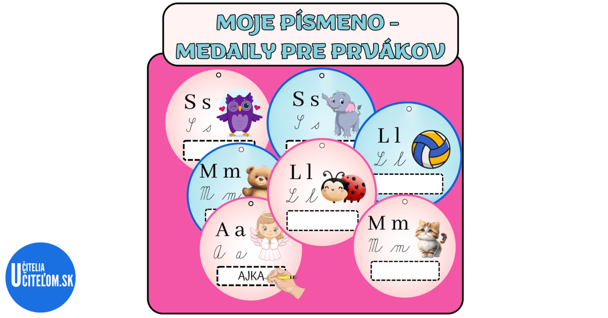 MOJE PÍSMENO - MEDAILY PRE PRVÁKOV - Slovenský Jazyk | UčiteliaUčiteľom.sk